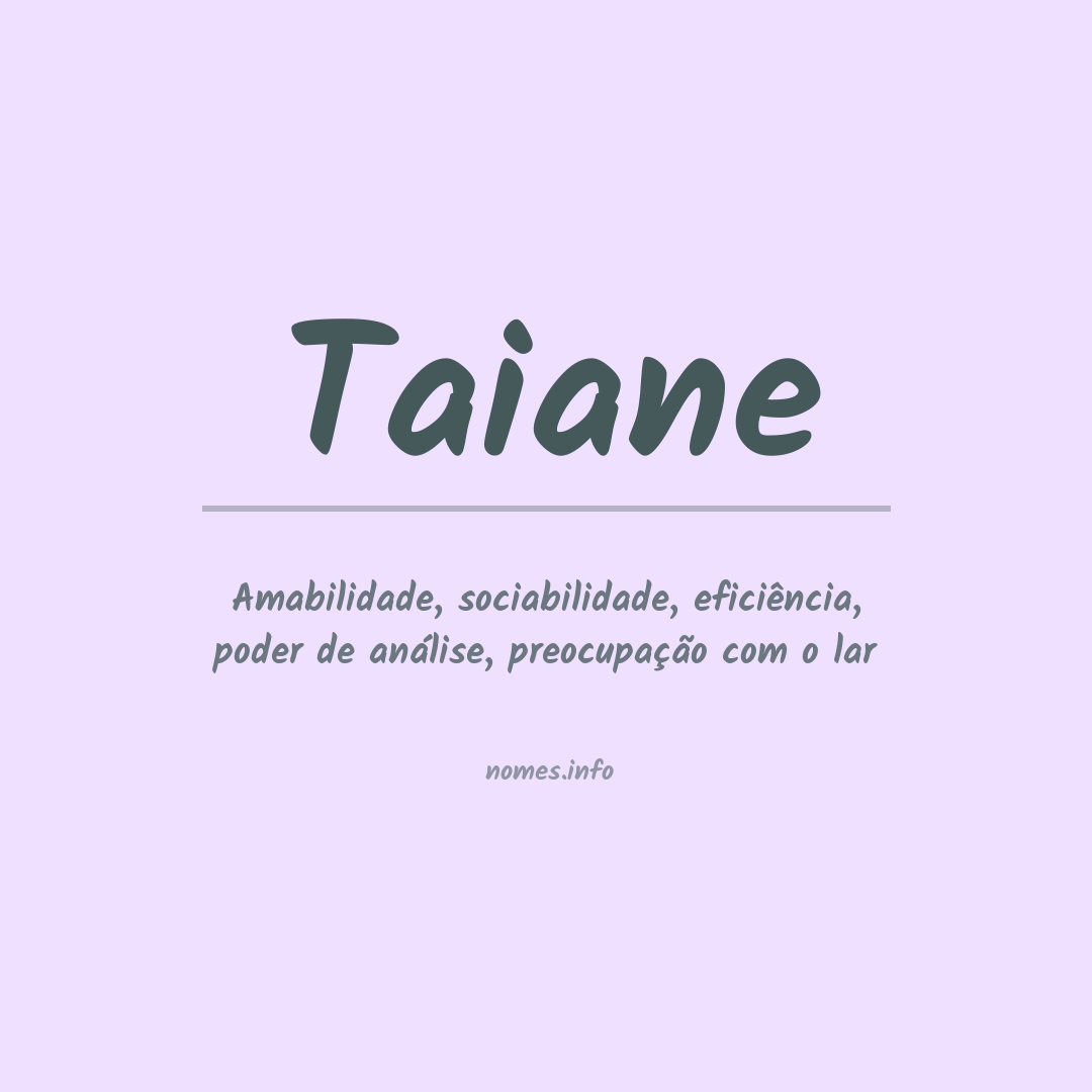 Significado do nome Taiane