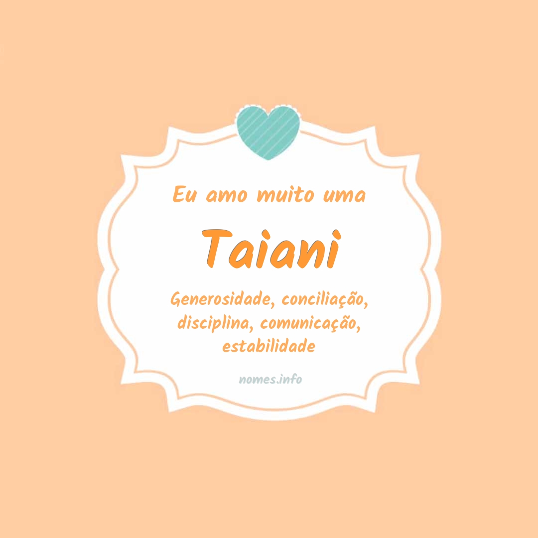 Eu amo muito Taiani