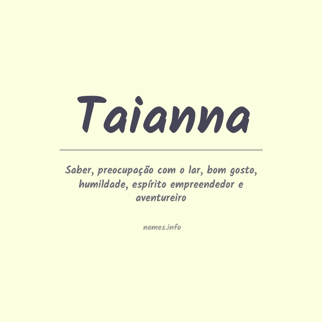 Significado do nome Taianna