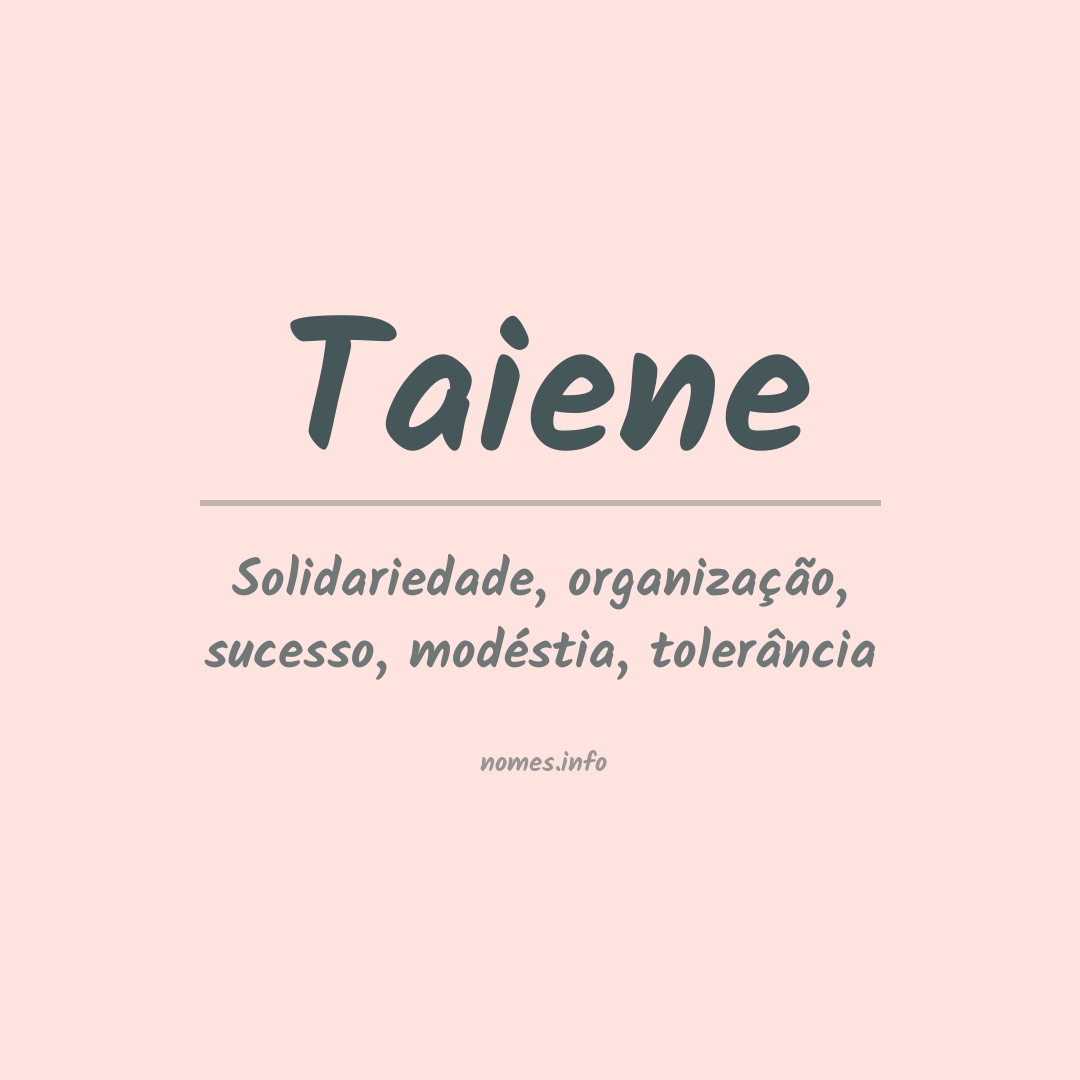 Significado do nome Taiene