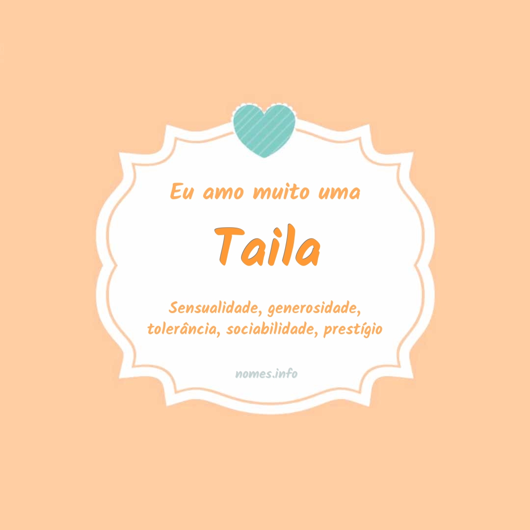 Eu amo muito Taila