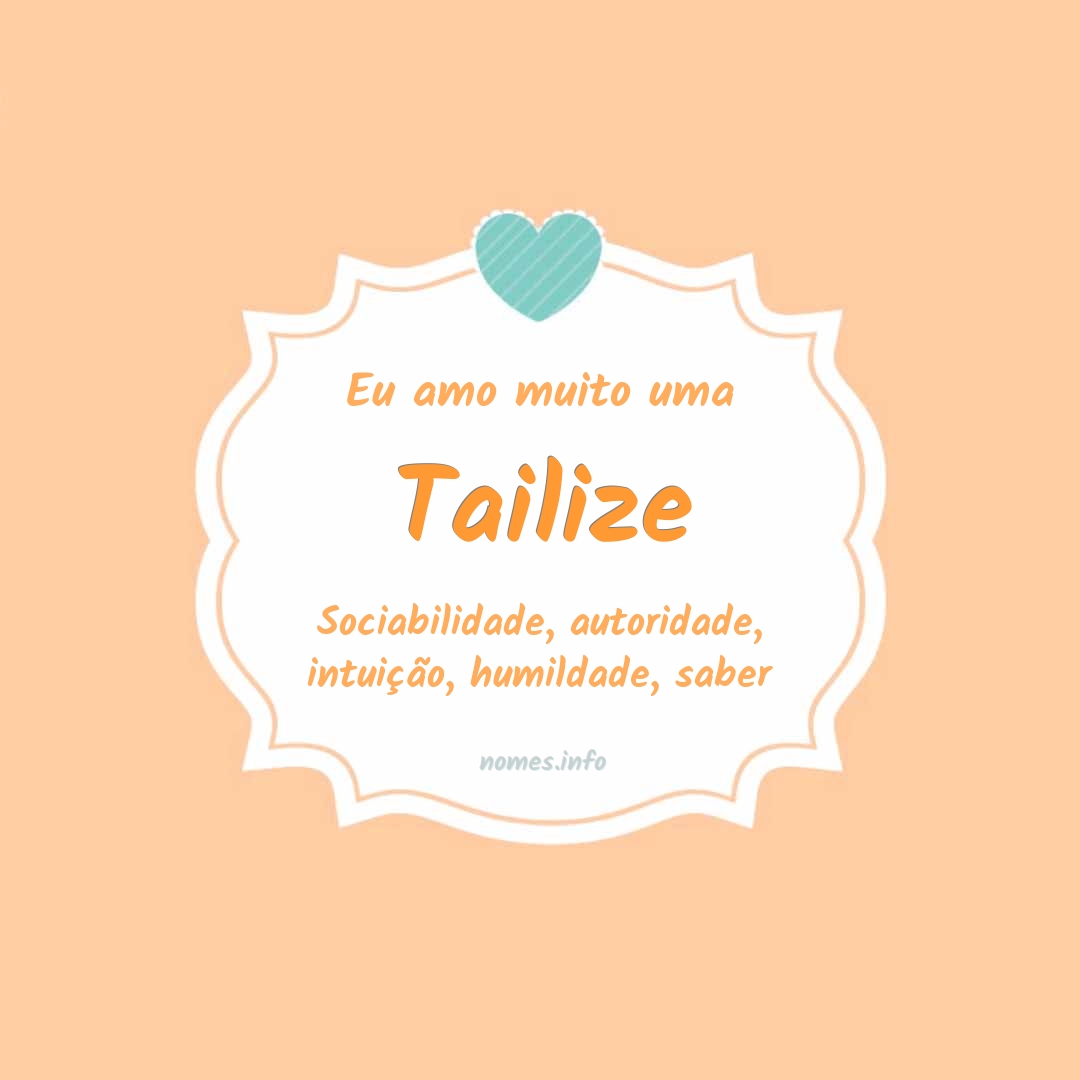 Eu amo muito Tailize