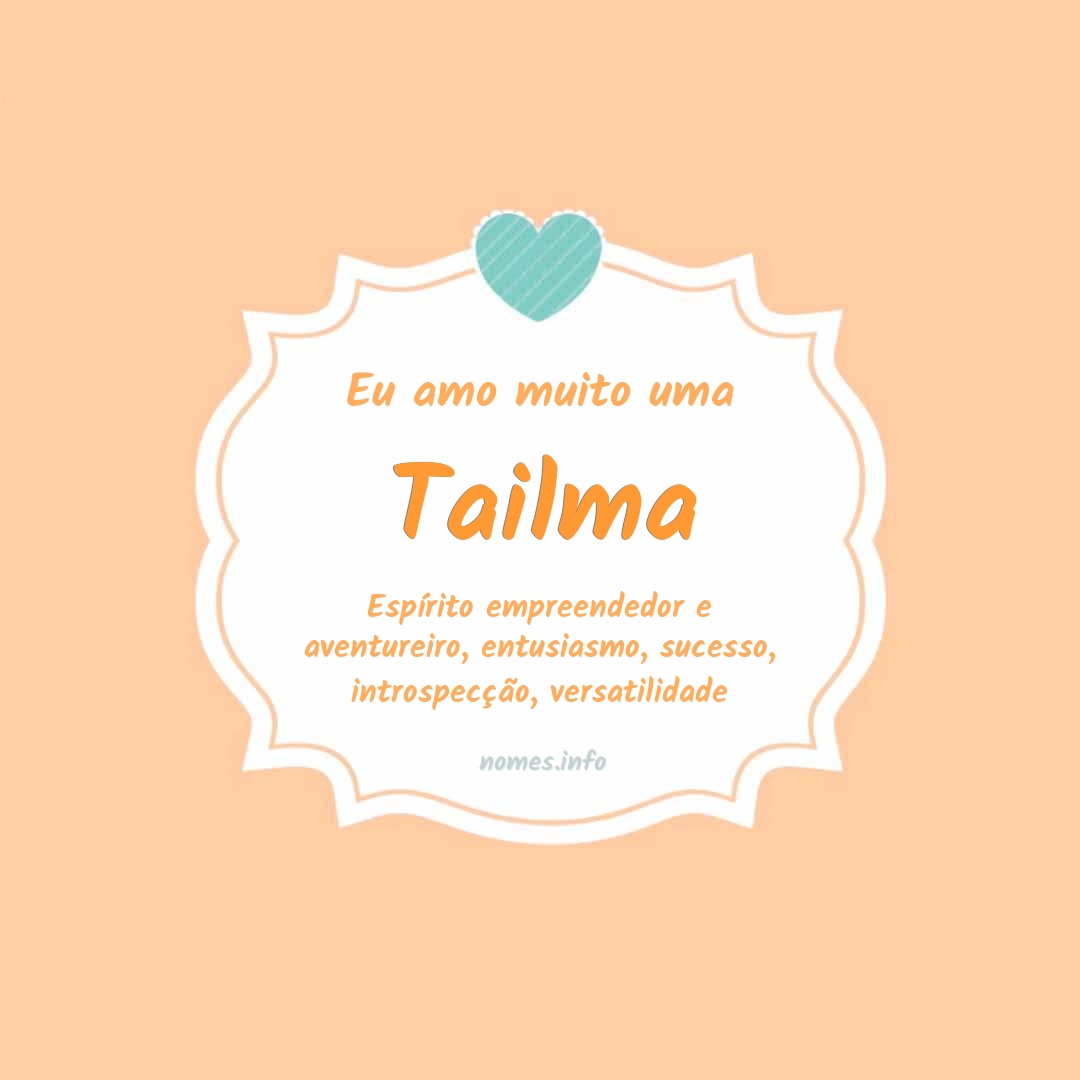 Eu amo muito Tailma