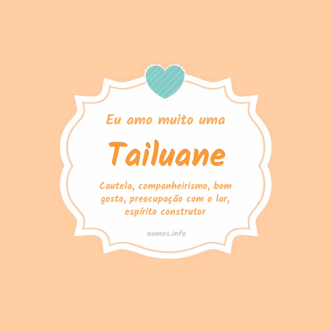 Eu amo muito Tailuane
