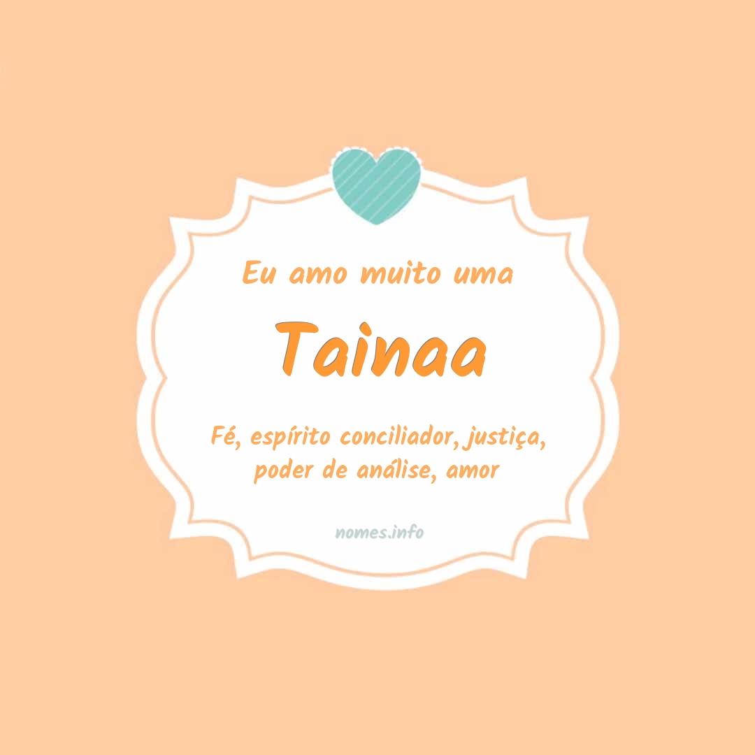Eu amo muito Tainaa