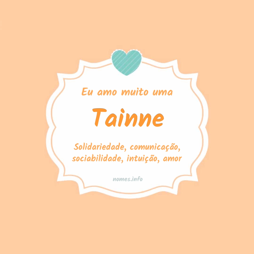 Eu amo muito Tainne Eu amo muito Tainne