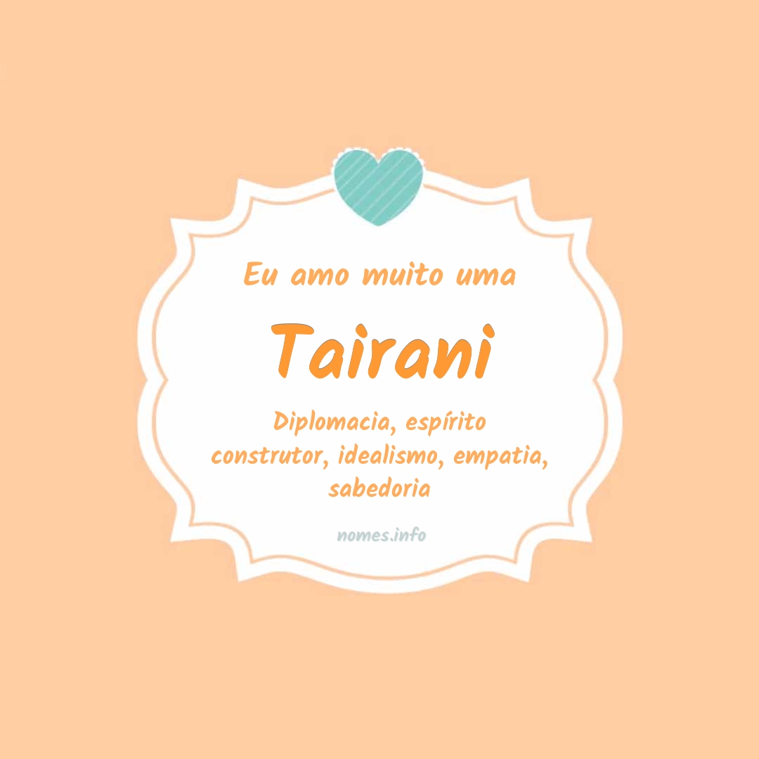 Eu amo muito Tairani