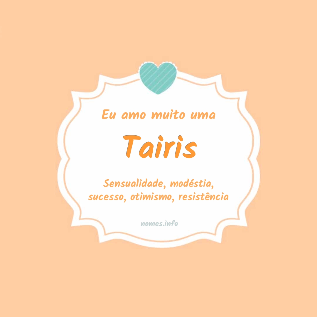 Eu amo muito Tairis