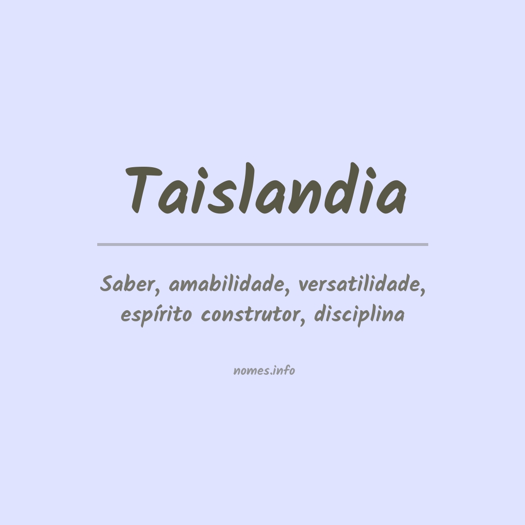 Significado do nome Taislandia