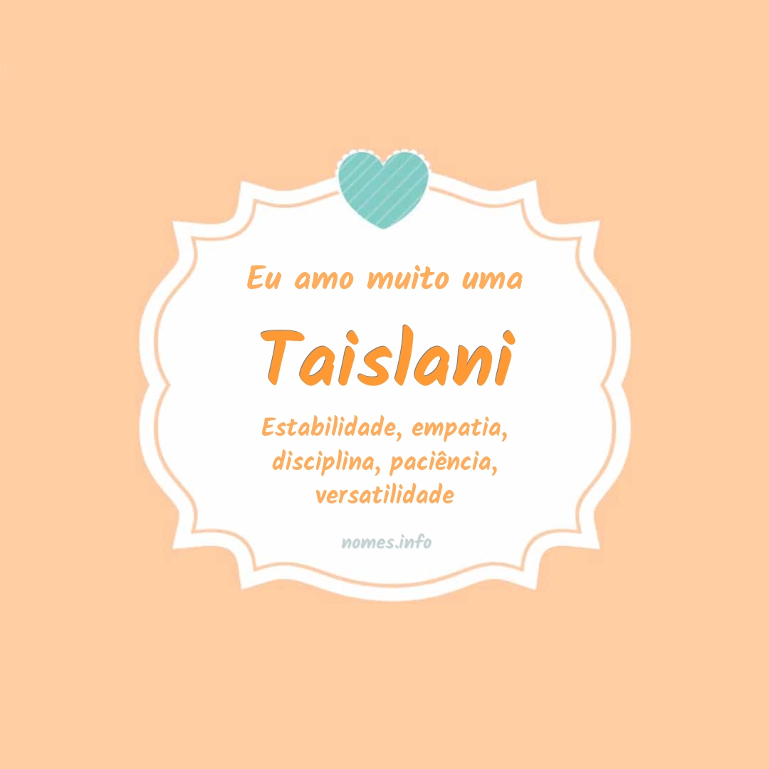 Eu amo muito Taislani