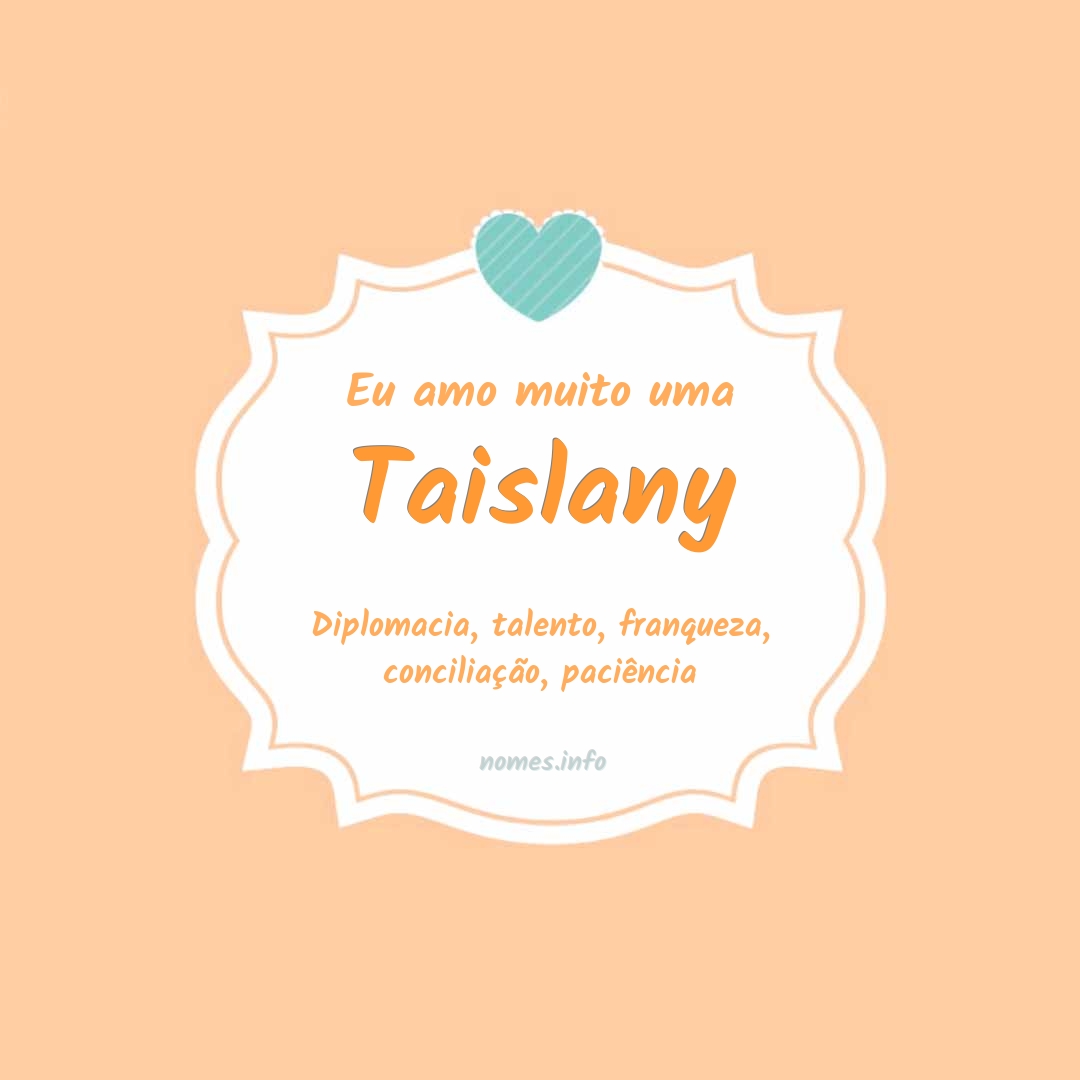 Eu amo muito Taislany