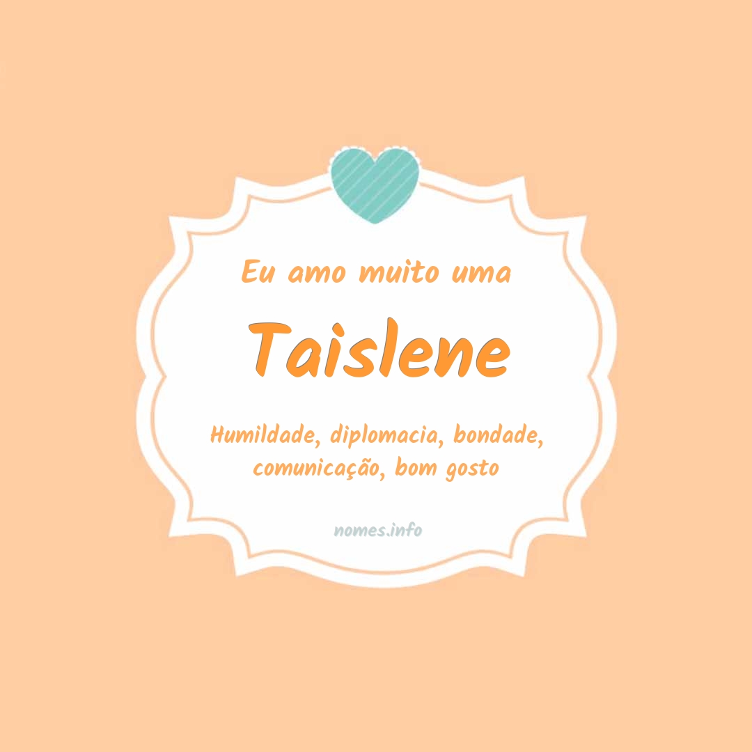 Eu amo muito Taislene