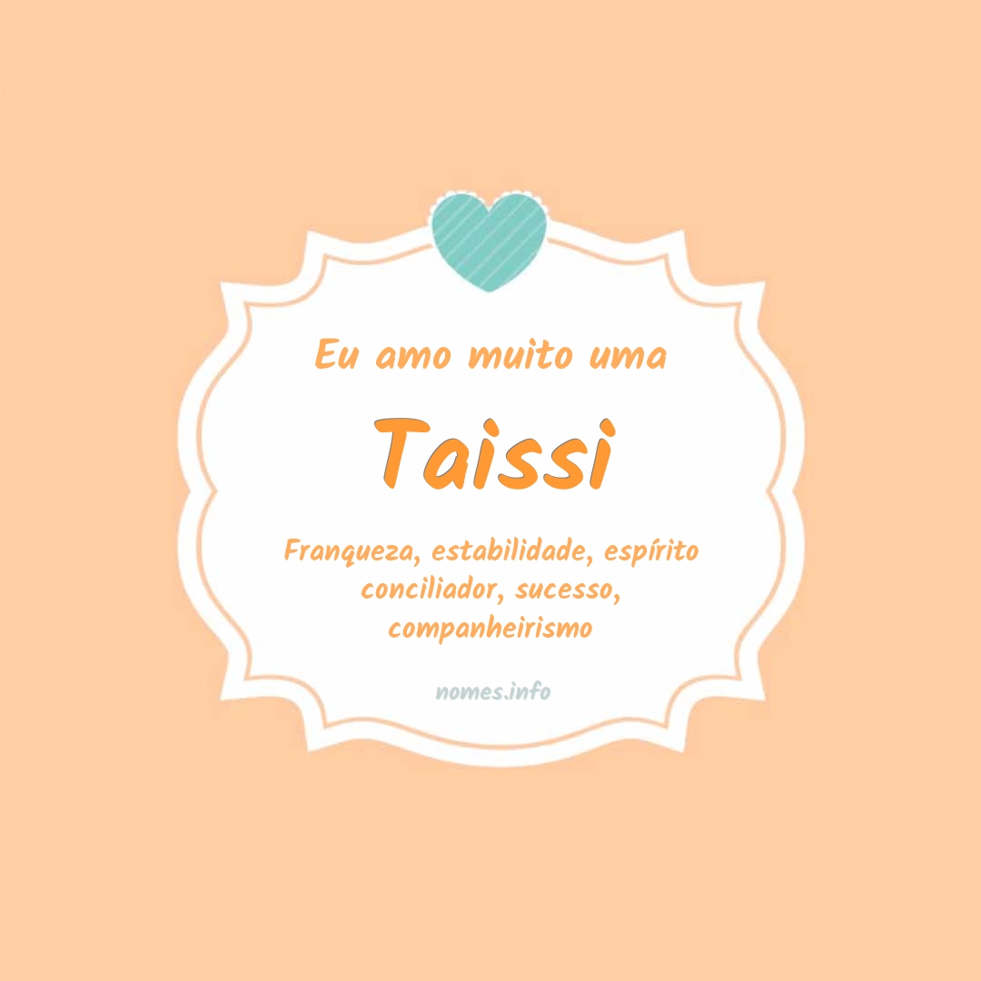 Eu amo muito Taissi
