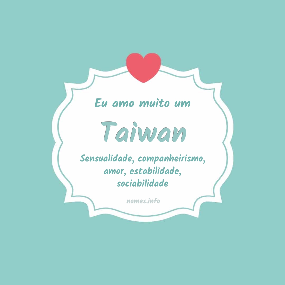 Eu amo muito Taiwan