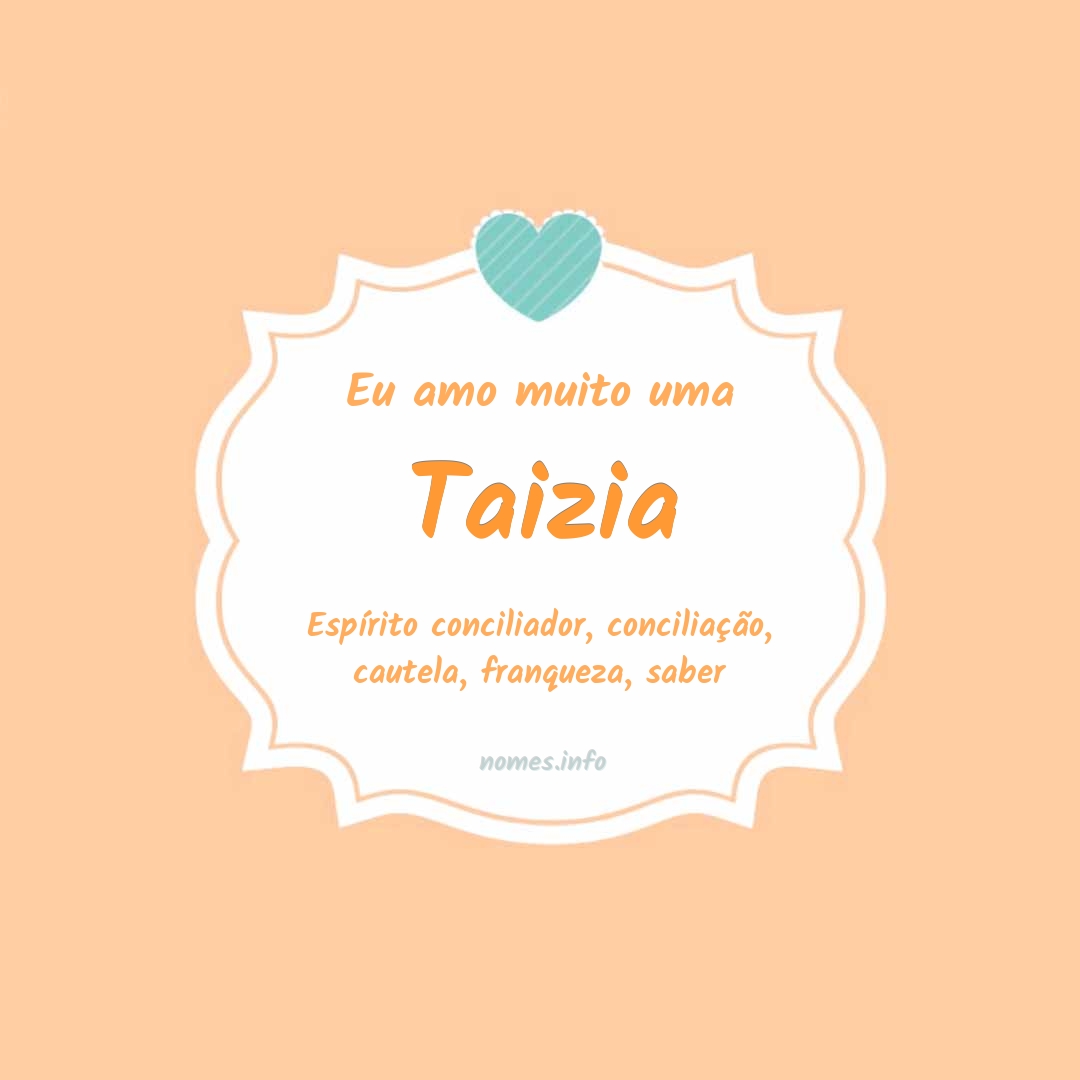 Eu amo muito Taizia