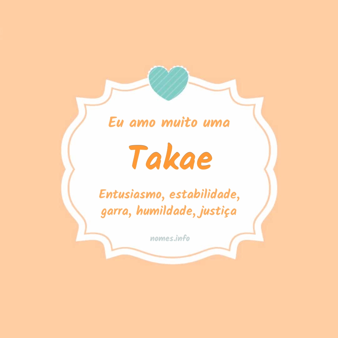 Eu amo muito Takae