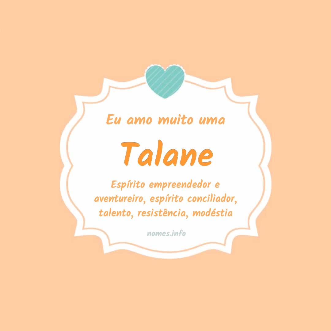 Eu amo muito Talane