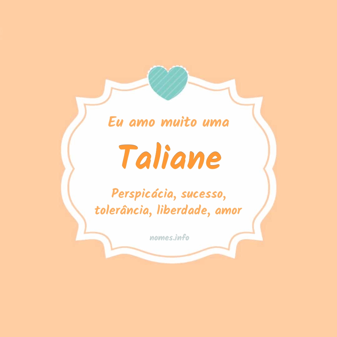 Eu amo muito Taliane