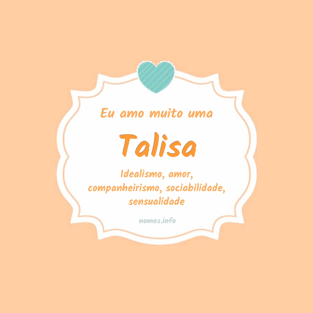 Eu amo muito Talisa