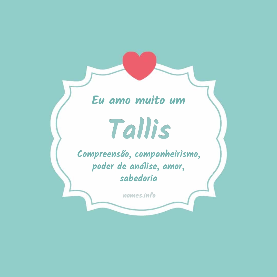 Eu amo muito Tallis