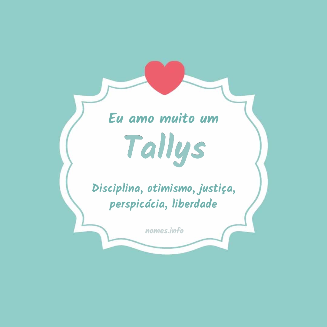 Eu amo muito Tallys