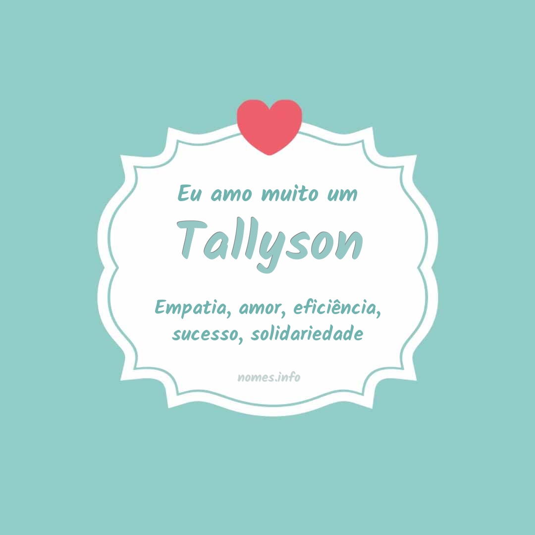 Eu amo muito Tallyson