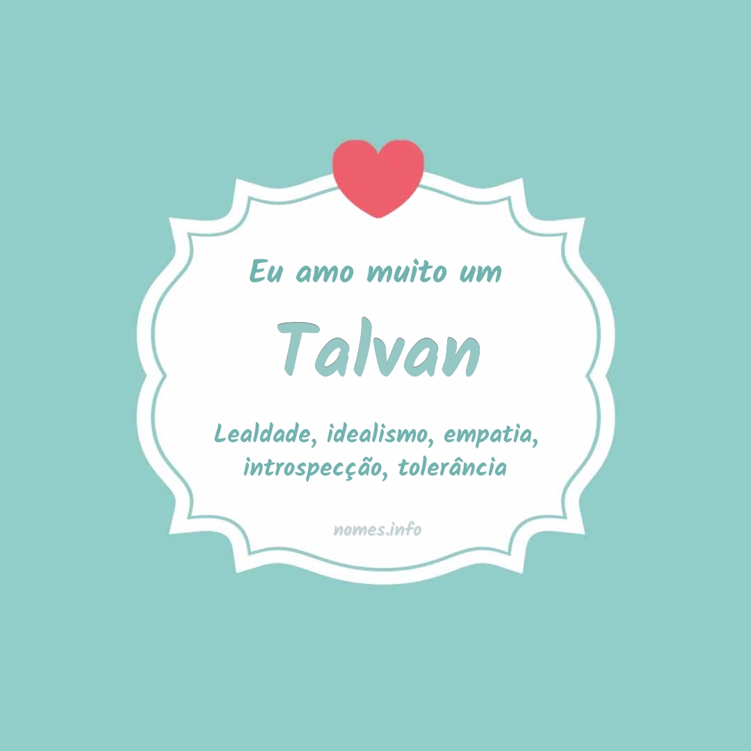 Eu amo muito Talvan Eu amo muito Talvan