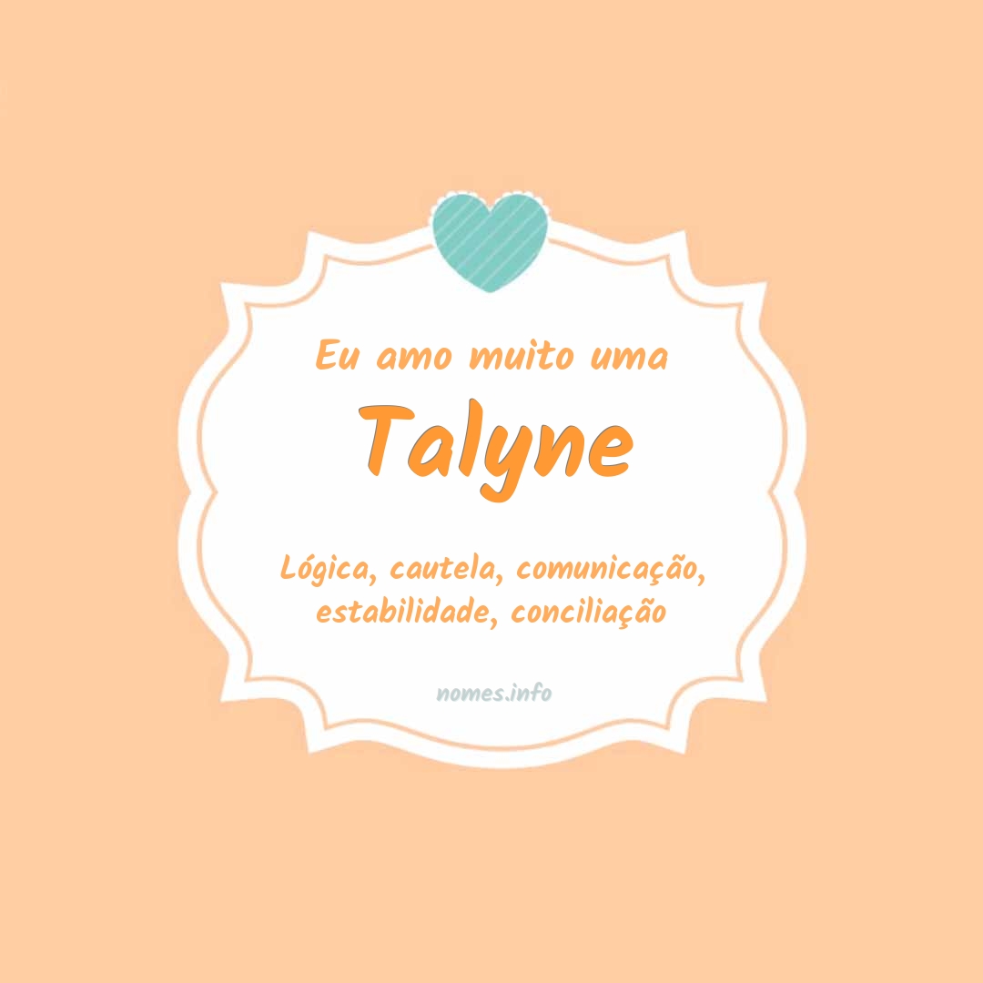 Eu amo muito Talyne