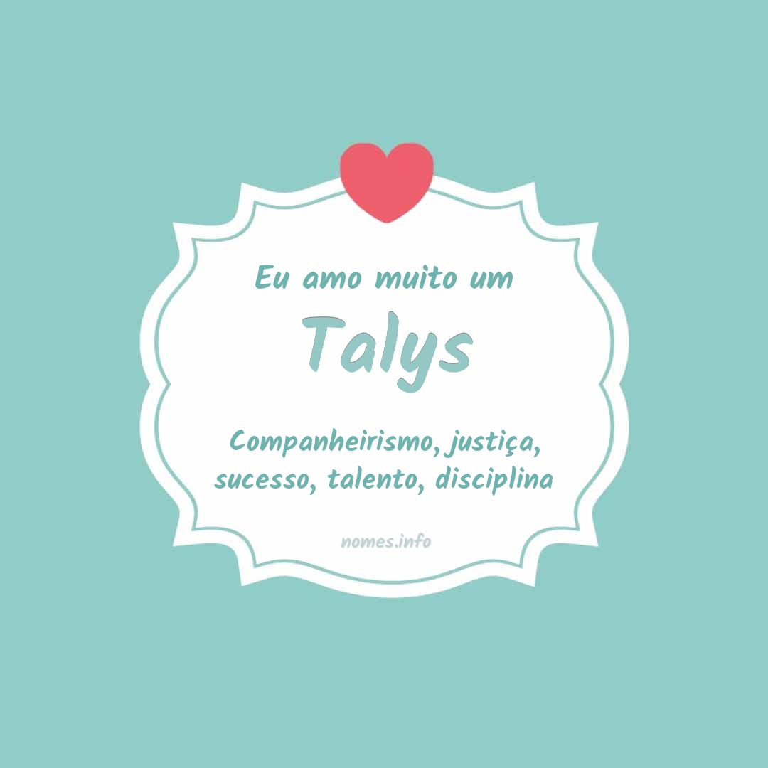 Eu amo muito Talys