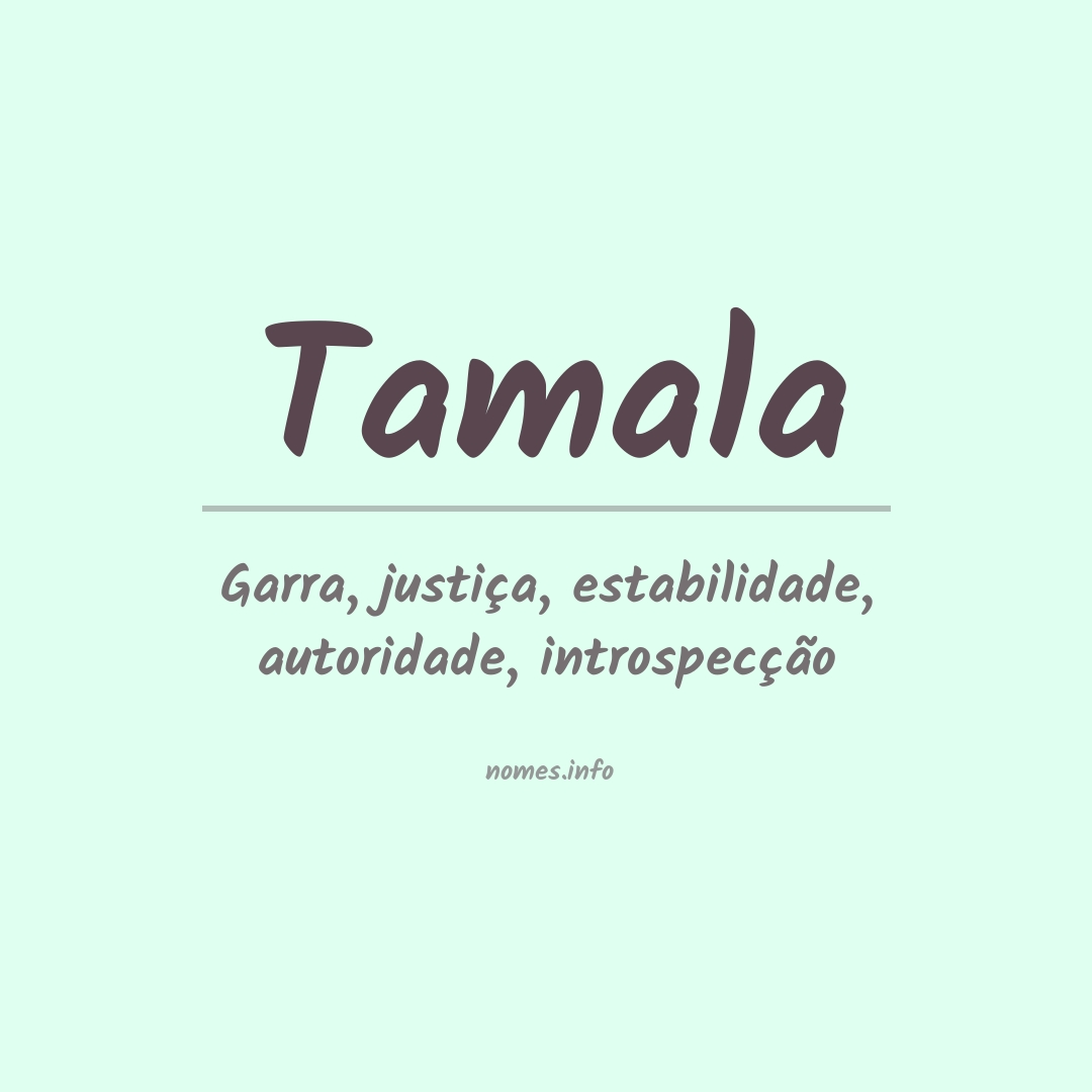 Significado do nome Tamala