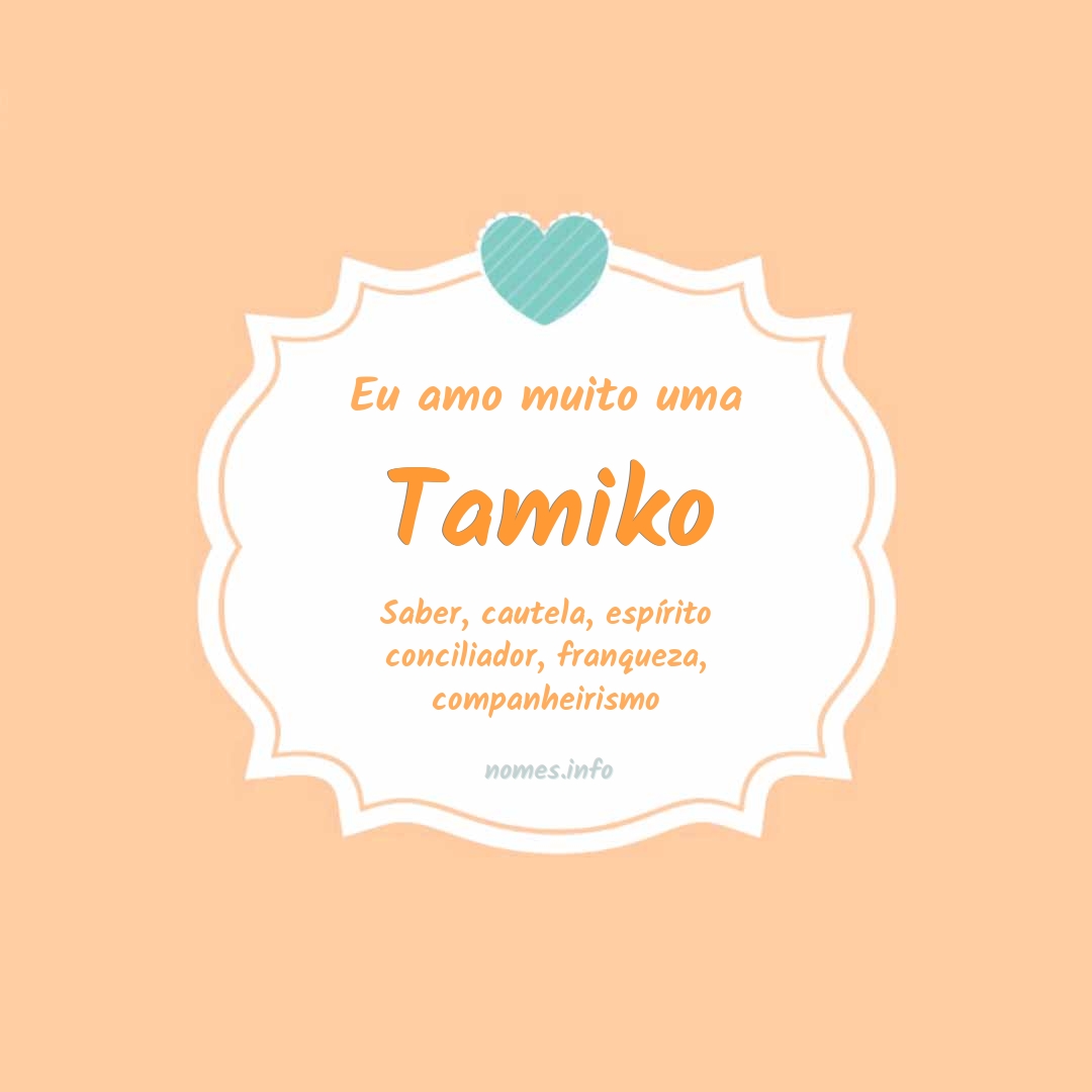 Eu amo muito Tamiko