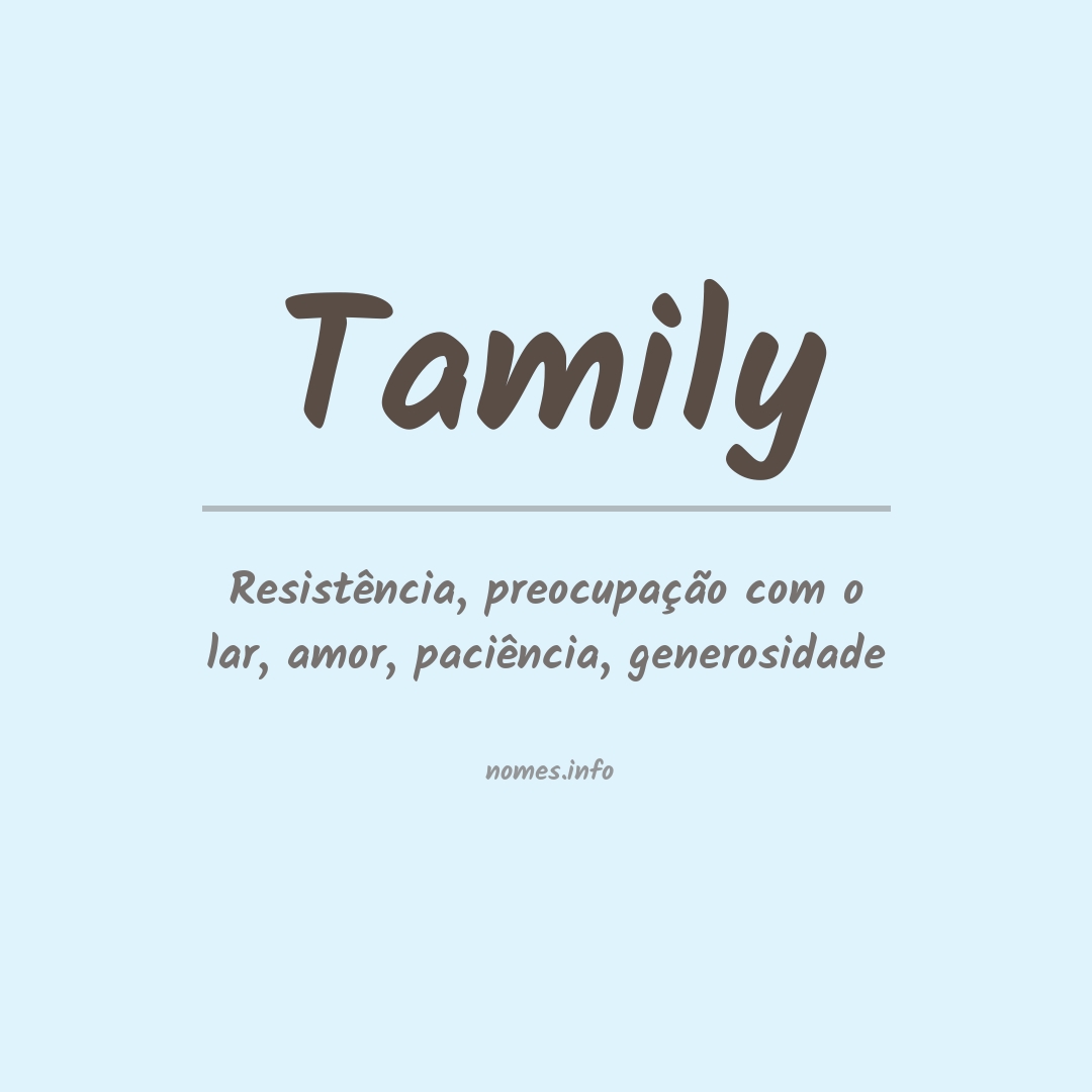 Significado do nome Tamily