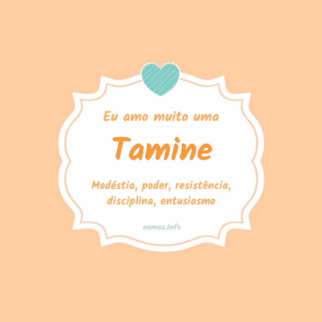 Eu amo muito Tamine
