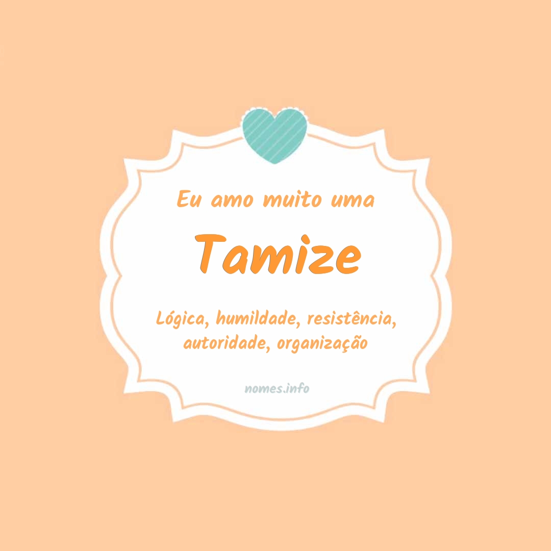 Eu amo muito Tamize