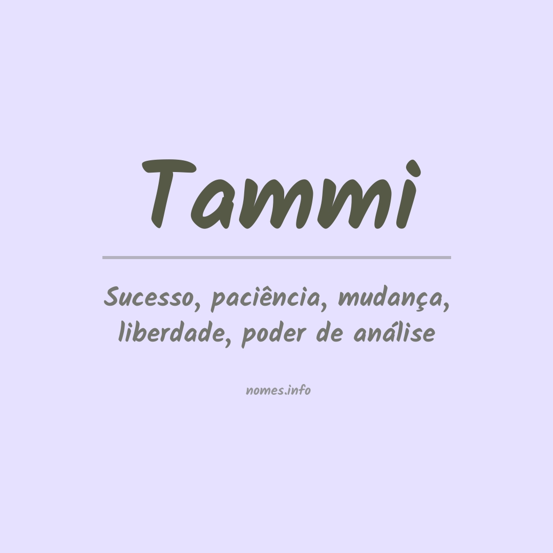 Significado do nome Tammi Significado do nome Tammi