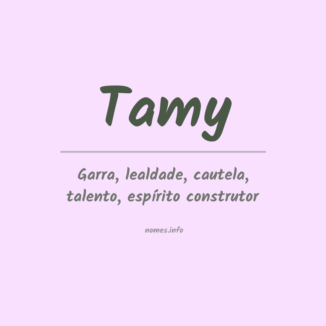 Significado do nome Tamy Significado do nome Tamy