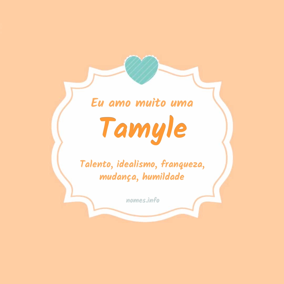 Eu amo muito Tamyle