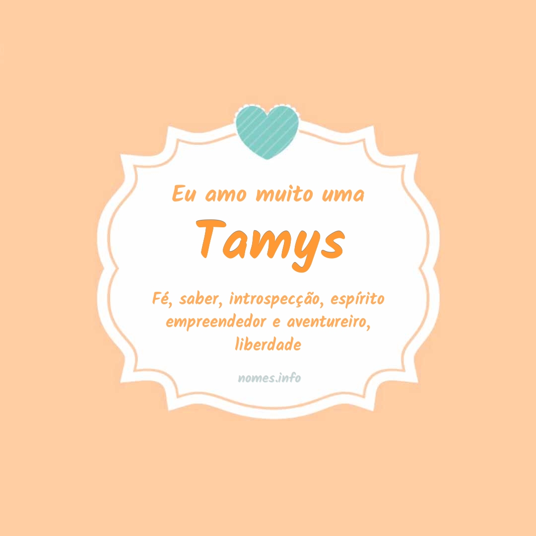 Eu amo muito Tamys