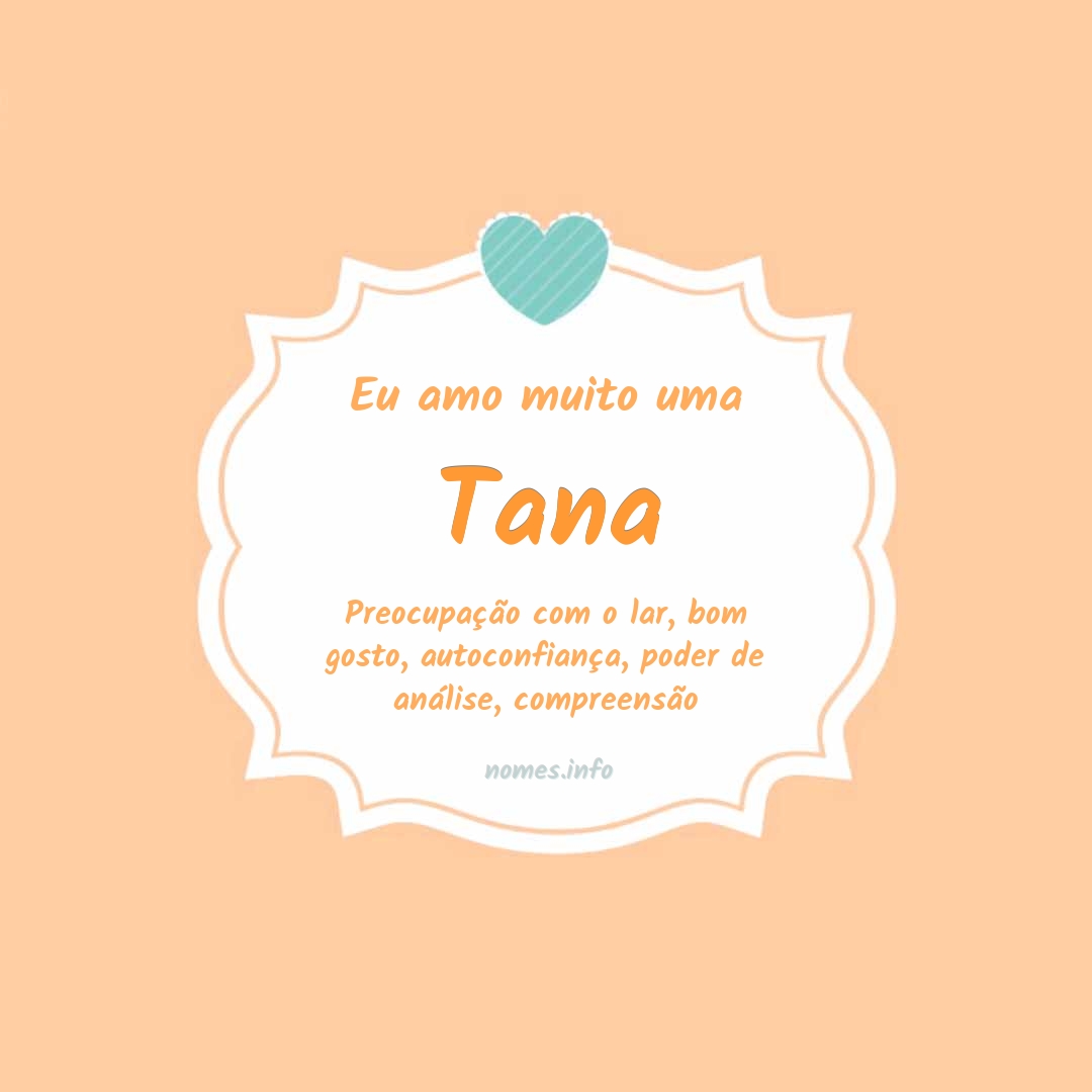 Eu amo muito Tana