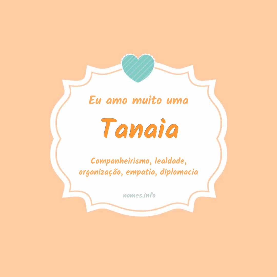 Eu amo muito Tanaia