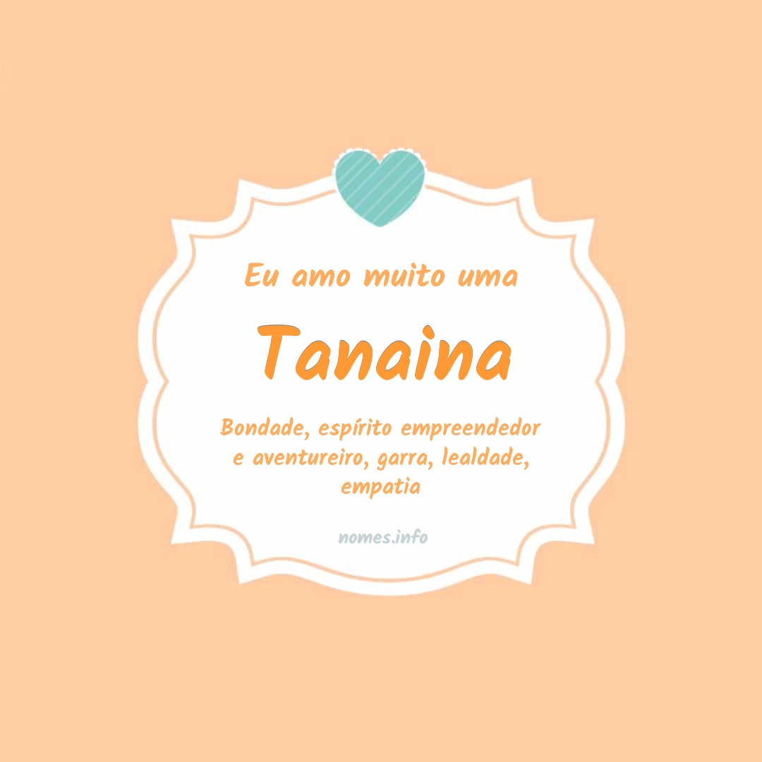 Eu amo muito Tanaina