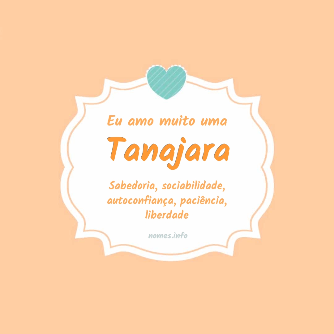 Eu amo muito Tanajara