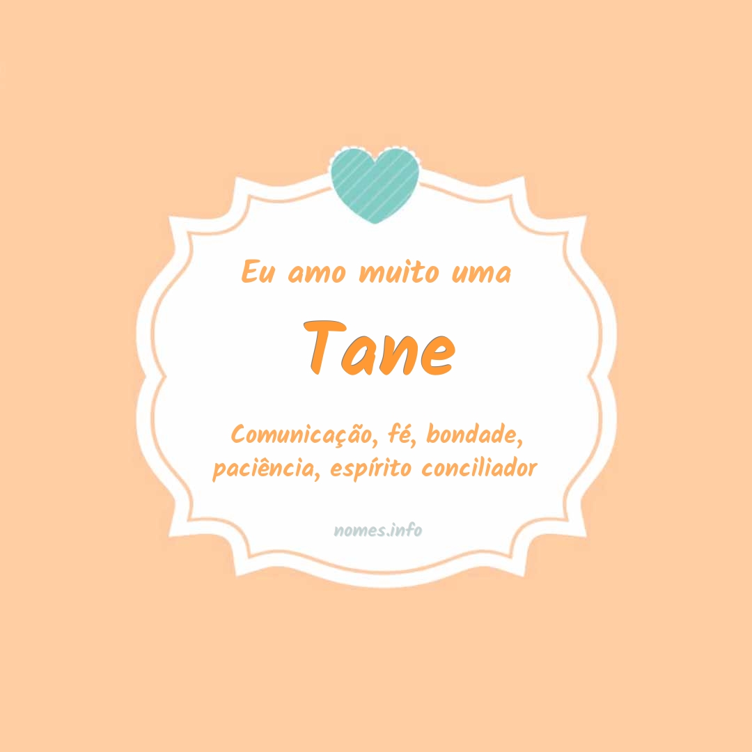 Eu amo muito Tane