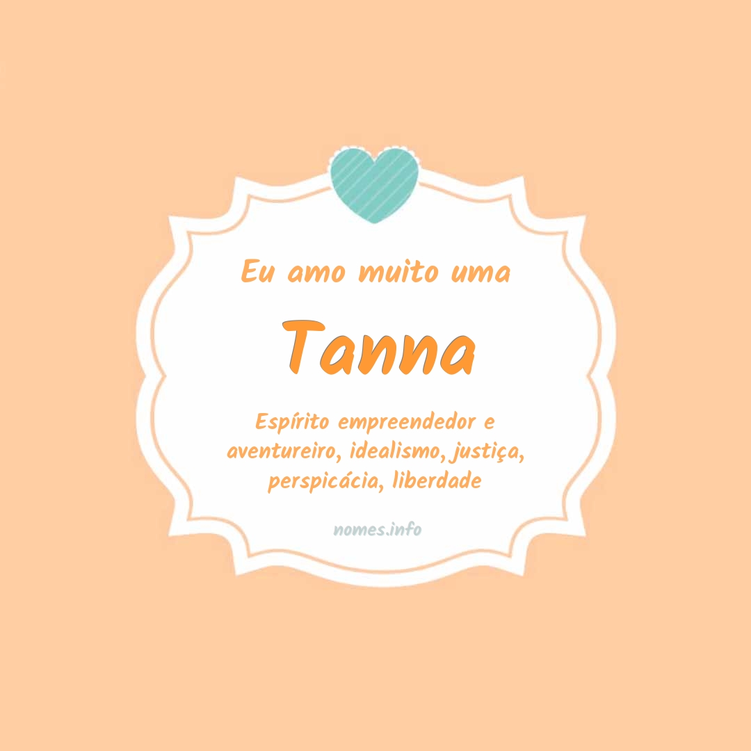 Eu amo muito Tanna