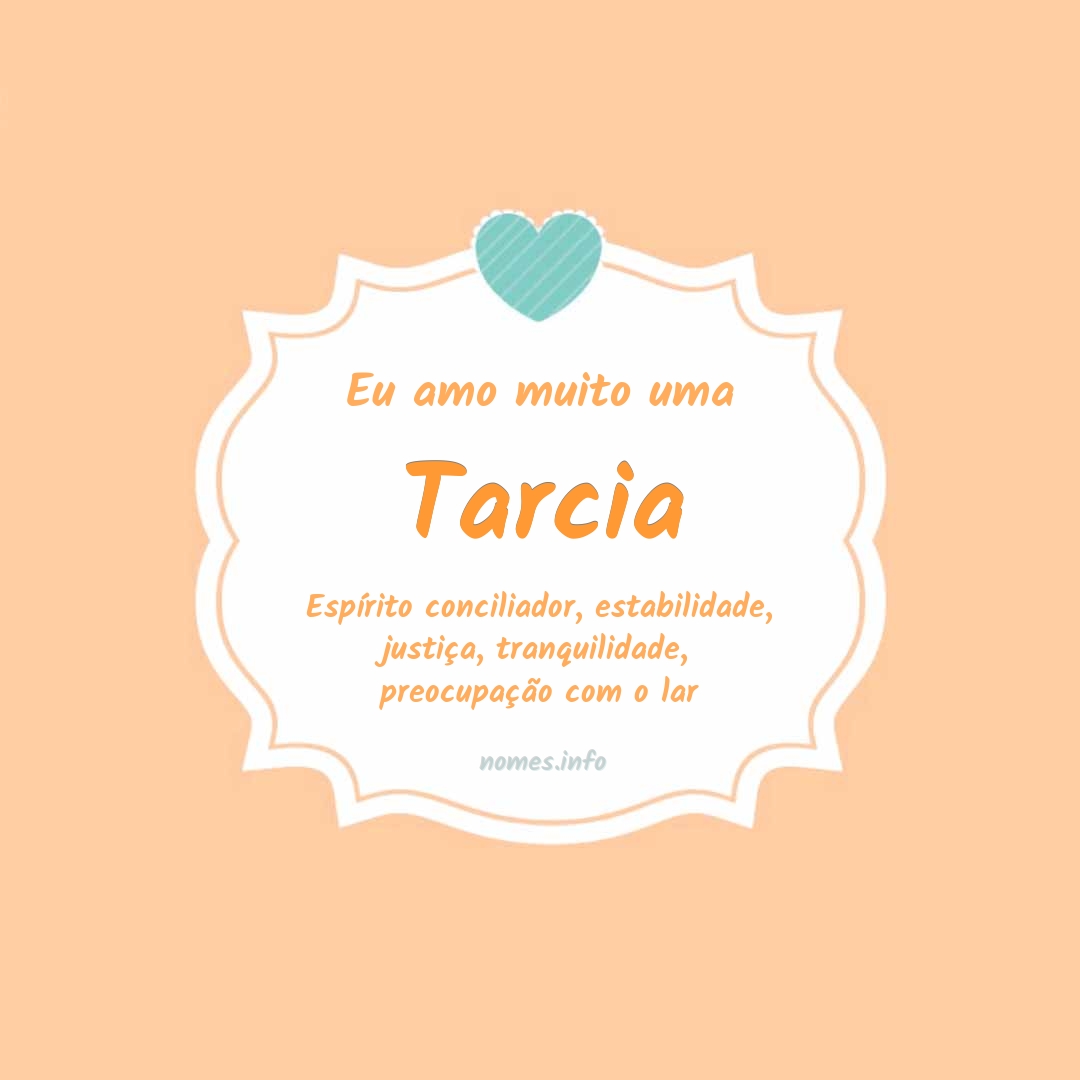 Eu amo muito Tarcia