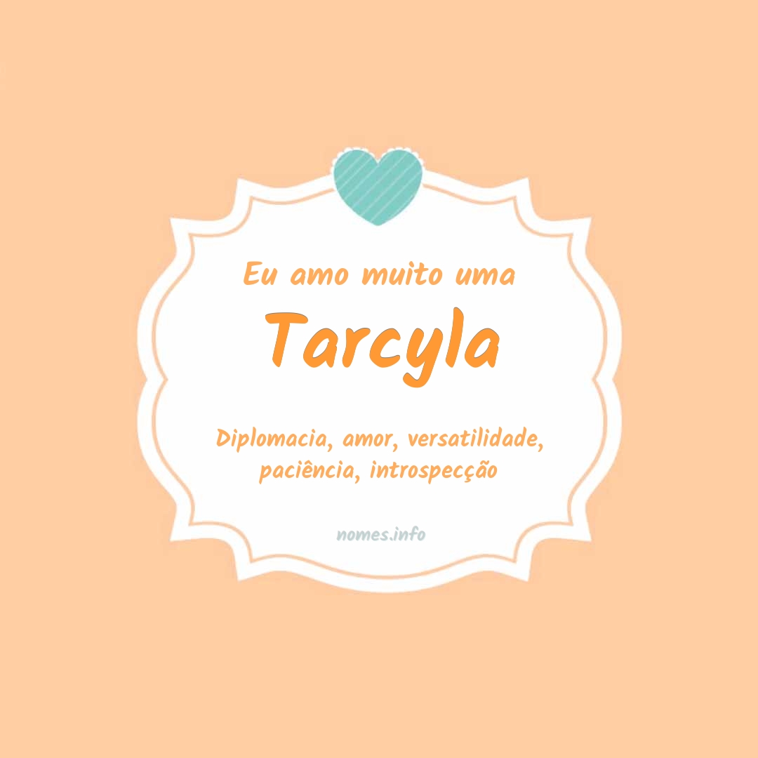 Eu amo muito Tarcyla