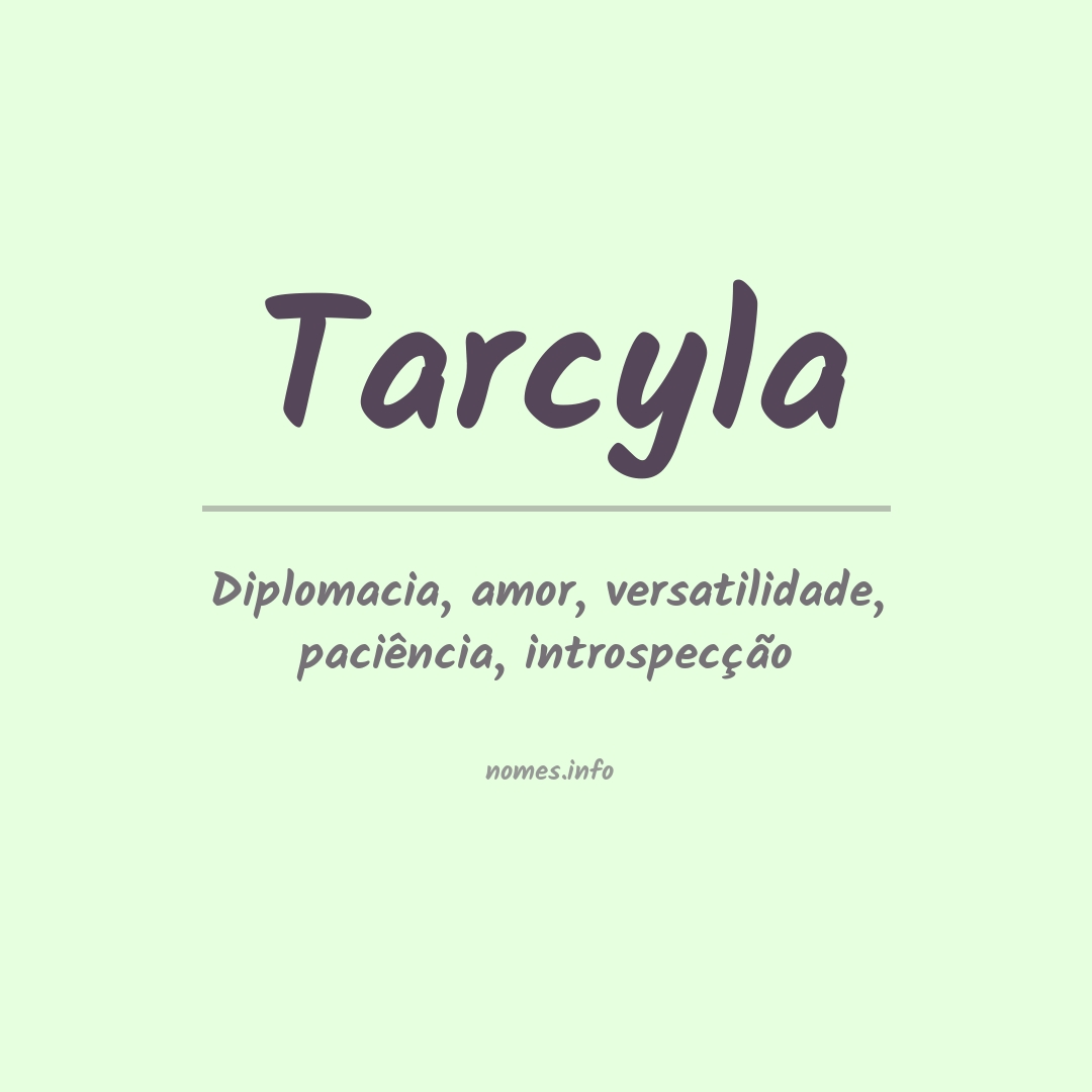 Significado do nome Tarcyla