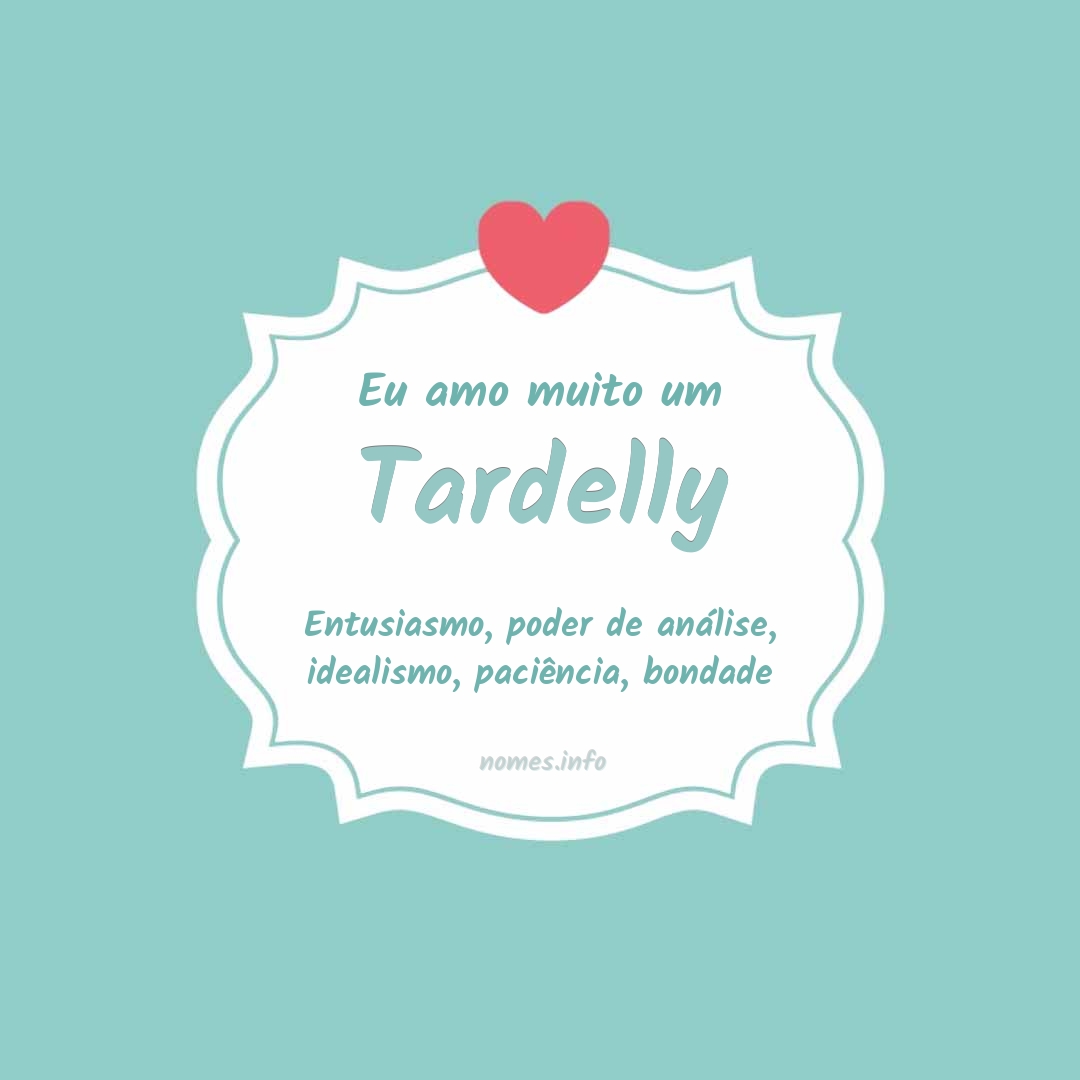 Eu amo muito Tardelly