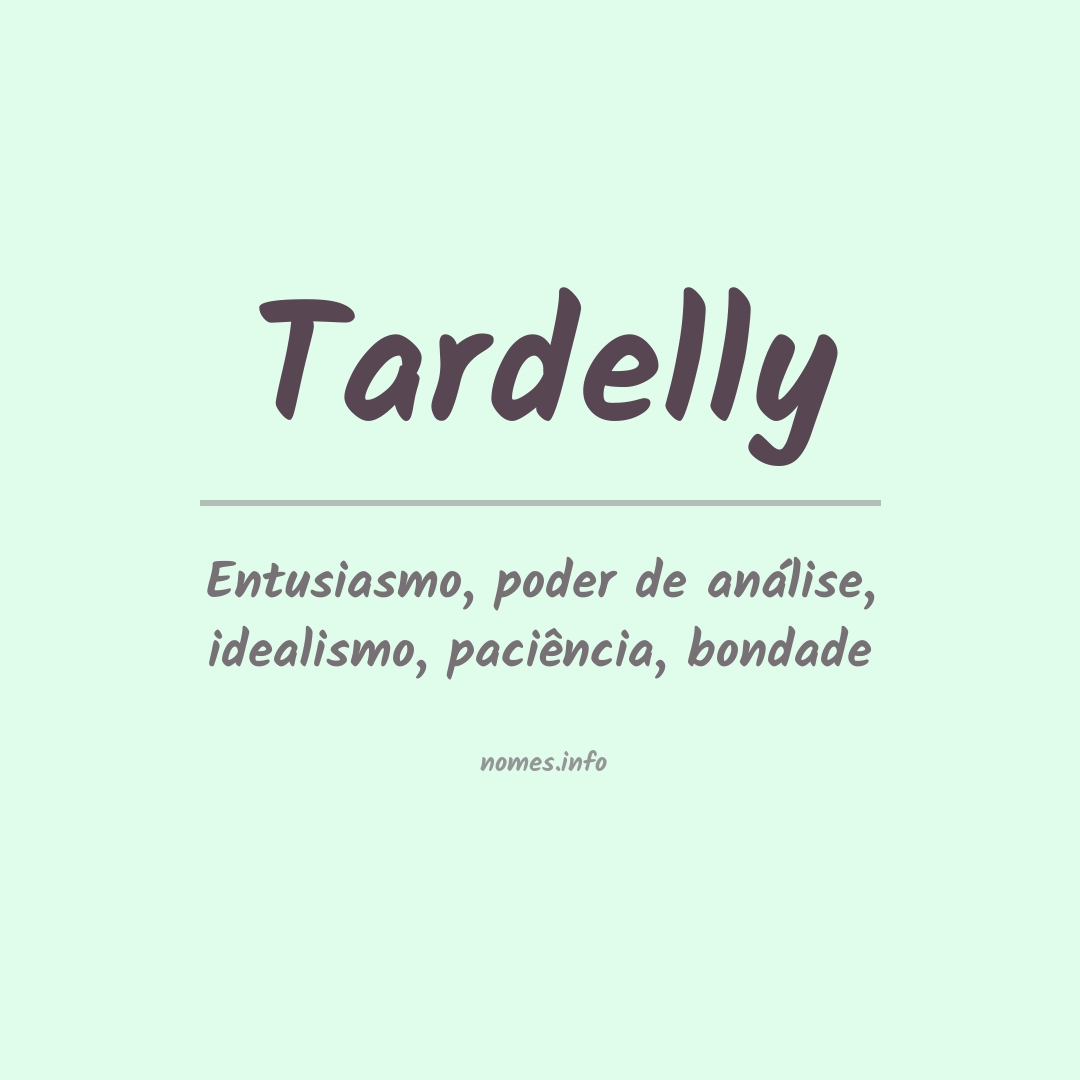 Significado do nome Tardelly