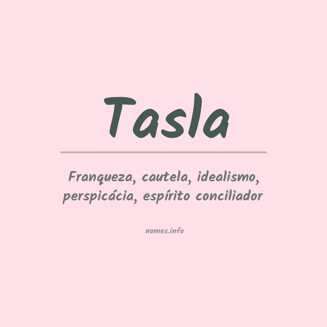 Significado do nome Tasla